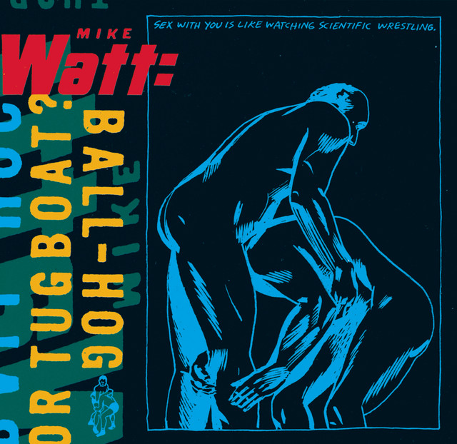 Mike Watt - Ball Hog Or Tugboat