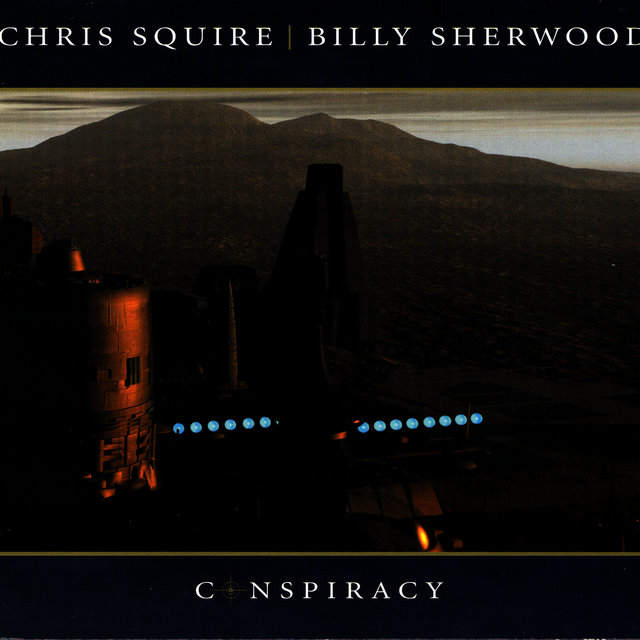 Chris Squire / Billy Sherwood - Conspiracy