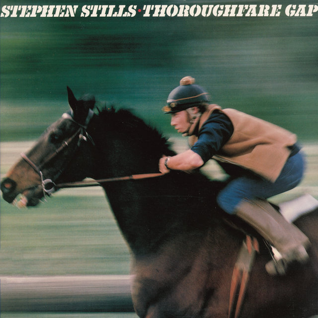 Stephen Stills - Thoroughfare Gap