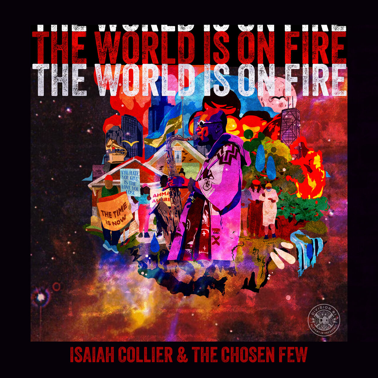 Isaiah Collier and The Chosen Few - The World is on Fire